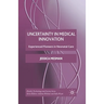 Uncertainty in Medical Innovation: Experienced Pioneers in Neonatal Care