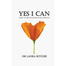 Yes I Can: Learn to use the power of self-efficacy