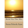Hold Up The Sky: A Fictional Memoir