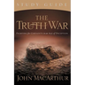 The Truth War: Fighting for Certainty in an Age of Deception (Study Guide)