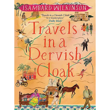 Travels in a Dervish Cloak
