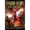 Magma Heart: A Litrpg Progression Fantasy