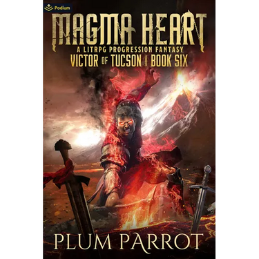 Magma Heart: A Litrpg Progression Fantasy