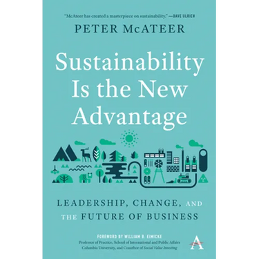 Sustainability Is the New Advantage: Leadership, Change, and the Future of Business