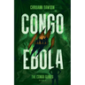 Congo Ebola: Congo Series Book Three