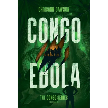 Congo Ebola: Congo Series Book Three