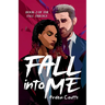 Fall Into Me: A Romantic Suspense Thriller