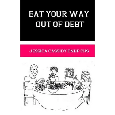 Eat Your Way Out of Debt