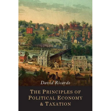 The Principles of Political Economy and Taxation