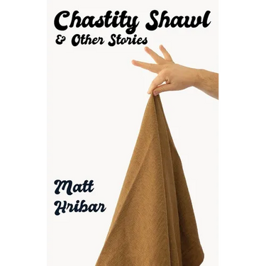 Chastity Shawl & Other Stories: Comedic essays about life -- in it's awkward, observational glory!