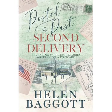 Posted in the Past Second Delivery: Revealing more true stories written on a postcard