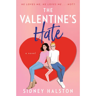 The Valentine's Hate: An Enemies to Lovers/Fake Engagement Rom-Com