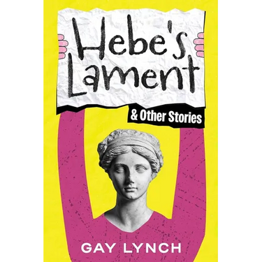 Hebe's Lament and Other Stories