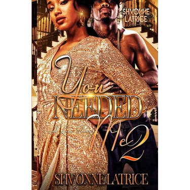 You Needed Me 2: A Love Story