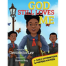 God Still Loves Me: 7- Daily Affirmations & Prayers for Kids