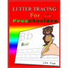 Letter Tracing for Preschoolers Ages 3-5: Letter Tracing Book, Practice for Kids, Ages 3-5, Alphabet Writing