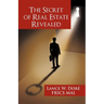 The Secret of Real Estate Revealed