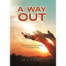 A Way Out: One Woman's Journey to Redemption
