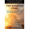Thy Kingdom Come: Life and financial guide to the kingdom of God