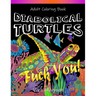 Diabolical Turtles: Swear Word Adult Coloring Book for Stress Relief and Relaxation