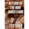 Return Of The New James Gang