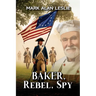 Baker, Rebel, Spy