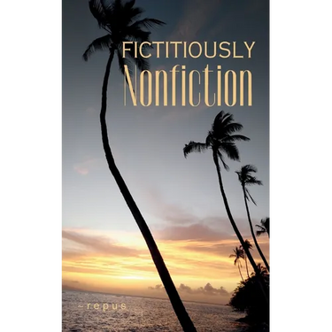 Fictitiously Nonfiction