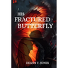 His Fractured Butterfly