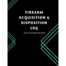 Firearm Acquisition & Disposition Log: Extra Large 150 pages