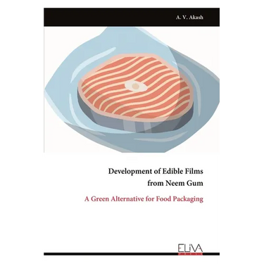 Development of Edible Films from Neem Gum: A Green Alternative for Food Packaging