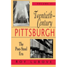 Twentieth-Century Pittsburgh, Volume Two: The Post-Steel Era