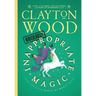 Ridiculously Inappropriate Magic