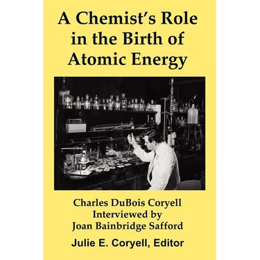 A Chemist's Role in the Birth of Atomic Energy