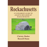 Rockachusetts: An Explorer's Guide To Amazing Boulders of Massachusetts