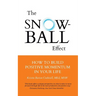 The Snowball Effect: How to Build Positive Momentum in Your Life