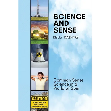 Science and Sense: Common Sense Science in a World of Spin
