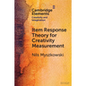 Item Response Theory for Creativity Measurement
