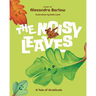 The Noisy Leaves: A Tale of Gratitude