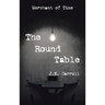 The Round Table: Merchant of Time