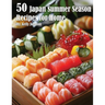 50 Japan Summer Season Recipes for Home