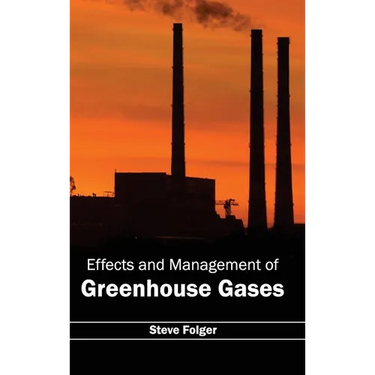 Effects and Management of Greenhouse Gases