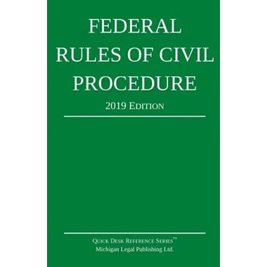 Federal Rules of Civil Procedure; 2019 Edition: With Statutory Supplement