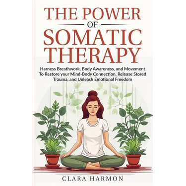 The Power of Somatic Therapy