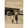 Hindsight: Seeing Clearly Through the Veil of Deception