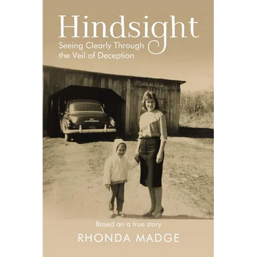 Hindsight: Seeing Clearly Through the Veil of Deception