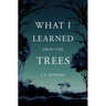 What I Learned from the Trees