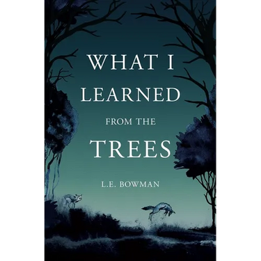 What I Learned from the Trees