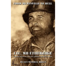 From Huntsville to Hell: Ltc. MB Etheredge and the Men of K Company 30th INF. 3rd DIV. in WW II