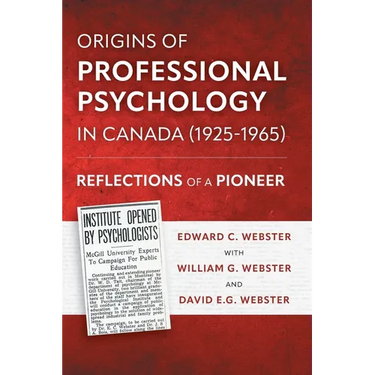 Origins of Professional Psychology in Canada (1925-1965): Reflections of a Pioneer