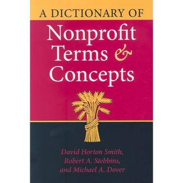 A Dictionary of Nonprofit Terms and Concepts